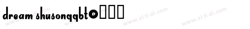 dream shusonggbt字体转换